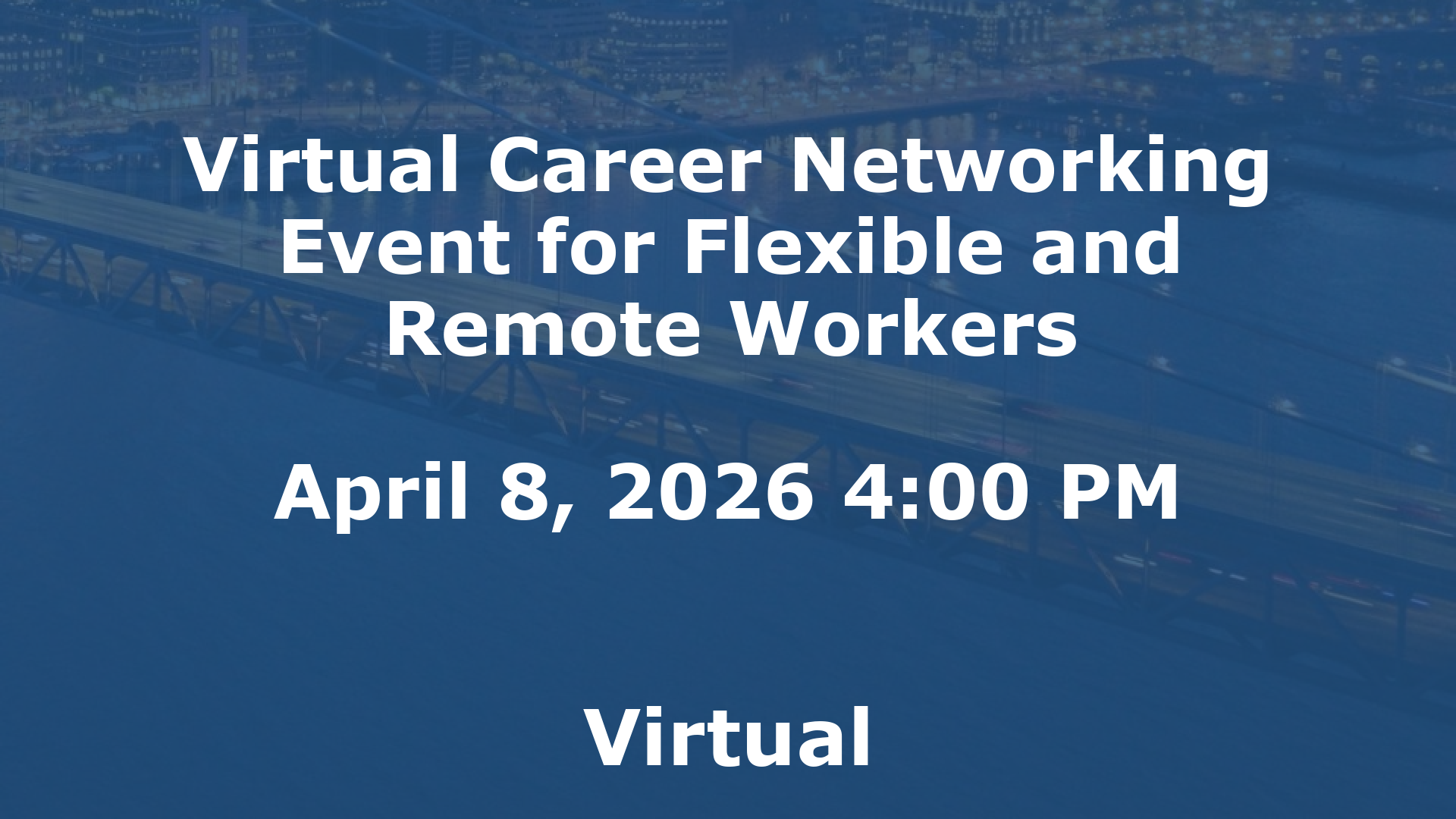 Virtual Career Networking Event for Flexible and Remote Workers event image